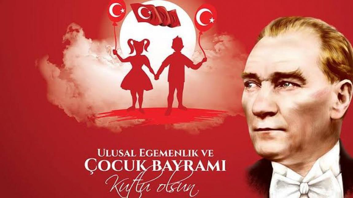 23 Nisan Ulusal Egemenlik ve Çocuk Bayramı Kutlu Olsun